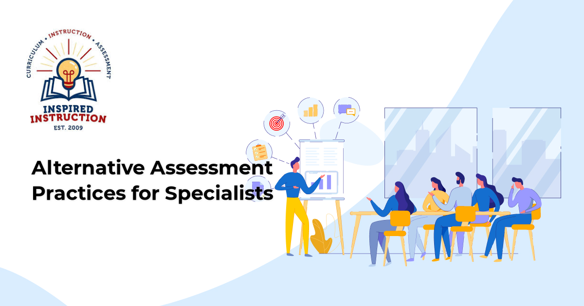 Alternative Assessment Practices for Specialists